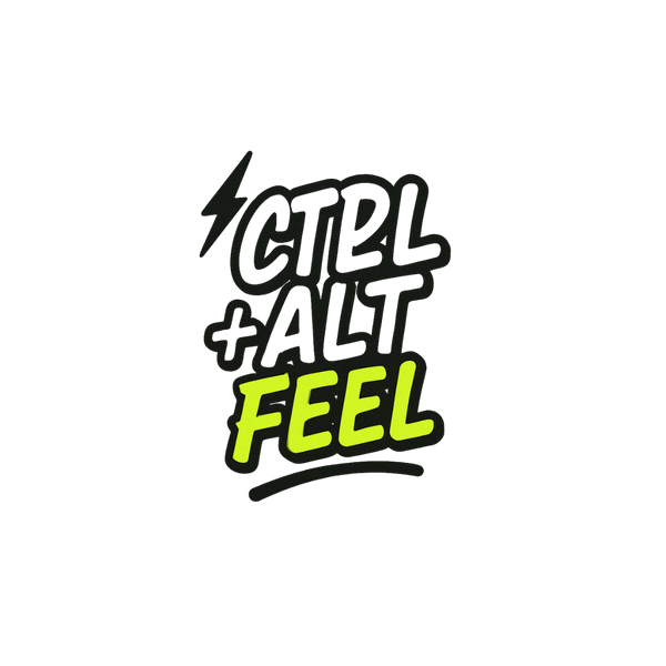 CTRL ALT Feel